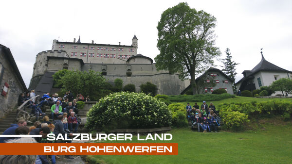 Burg Hohenwerfen – Salzburger Land Burg Hohenwerfen – Salzburger Land